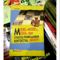 MOdel-Model, Media, Dan Strategi Pembelajaran Kontekstual (Inovatif)