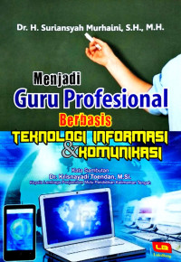 Menjadi Guru Profesional Berbasis Teknologi Informasi & Komunikasi