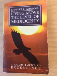 Living above the level of mediocrity
